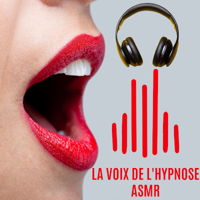 podcast la voix de l'hypnose ASMR